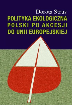 Polityka ekologiczna Polski po akcesji do Unii Europejskiej – ebook