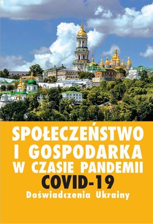 Społeczeństwo i gospodarka w czasie pandemii COVID-19. Doświadczenia Ukrainy – ebook