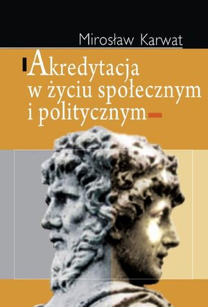 Akredytacja w życiu społecznym i politycznym – ebook