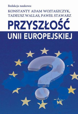 Przyszłość Unii Europejskiej – ebook