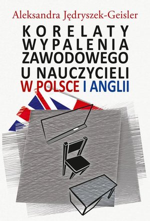 Korelaty wypalenia zawodowego u nauczycieli w Polsce i Anglii – ebook