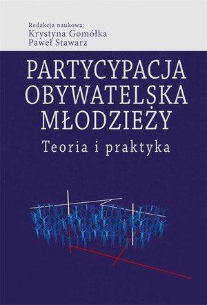 Partycypacja obywatelska młodzieży. Teoria i praktyka – ebook
