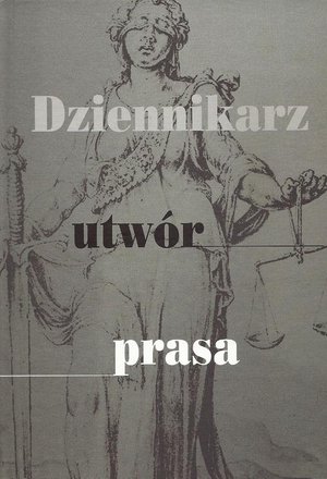 Dziennikarz, utwór, prasa: Księga jubileuszowa z okazji pięćdziesięciolecia pracy naukowej prof. dr hab. Bogdana Michalskiego – ebook