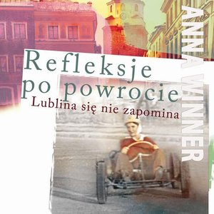 Refleksje po powrocie. Lublina się nie zapomina – ebook