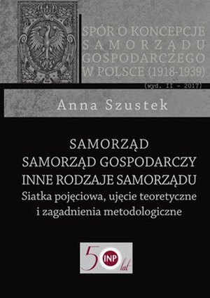 Samorząd - Samorząd gospodarczy - Inne rodzaje samorządu: Siatka pojęciowa, ujęcie teoretyczne i zagadnienia metodologiczne – ebook