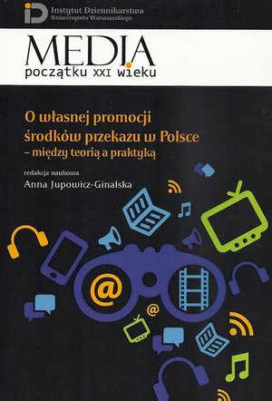 O własnej promocji środków przekazu w Polsce: Między teorią a praktyką – ebook