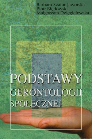 Podstawy gerontologii społecznej – ebook