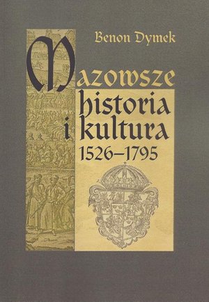 Mazowsze Historia i kultura 1526-1795 – ebook