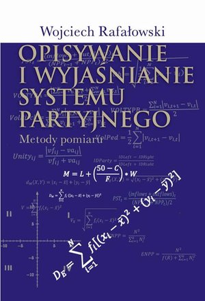Opisywanie i wyjaśnianie systemu partyjnego: Metody pomiaru – ebook