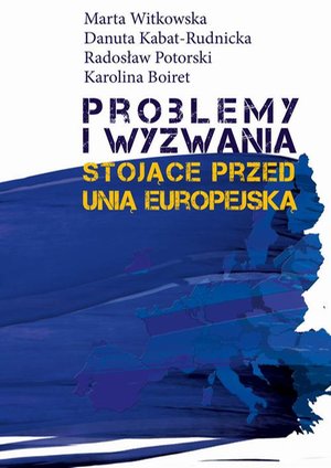 Problemy i wyzwania stojące przed Unią Europejską – ebook