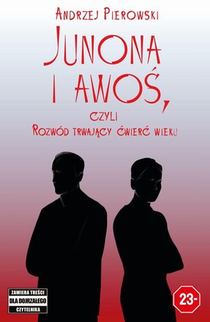 Junona i awoś, czyli Rozwód trwający ćwierć wieku – ebook