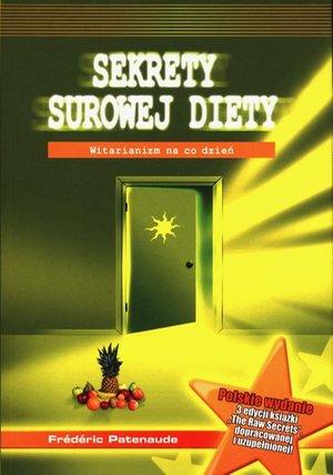 Sekrety surowej diety: Witarianizm na co dzień – ebook