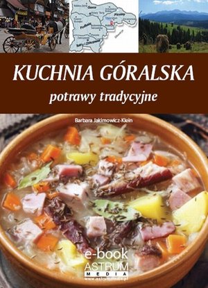 Kuchnia góralska: Potrawy tradycyjne – ebook