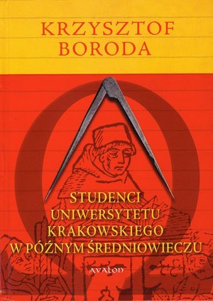 Studenci Uniwersytetu Krakowskiego w późnym średniowieczu – ebook
