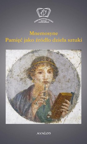 Mnemosyne. Pamięć jako źródło dzieła sztuki – ebook
