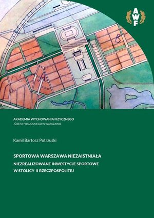 Sportowa Warszawa niezaistniała. Niezrealizowane inwestycje sportowe w stolicy II Rzeczpospolitej – ebook