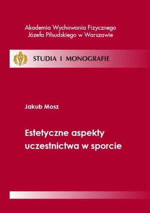 Estetyczne aspekty uczestnictwa w sporcie – ebook
