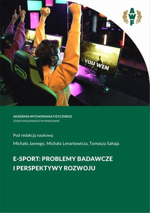 E-SPORT: PROBLEMY BADAWCZE I PERSPEKTYWY ROZWOJU – ebook