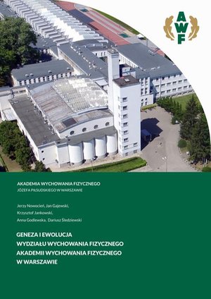 Geneza i ewolucja Wydziału Wychowania Fizycznego Akademii Wychowania Fizycznego w Warszawie – ebook
