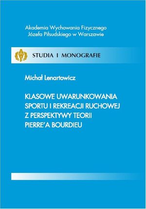 Klasowe uwarunkowania sportu i rekreacji ruchowej z perspektywy teorii Pierre’a Bourdieu – ebook