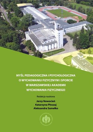 Myśl pedagogiczna i psychologiczna o wychowaniu fizycznym i sporcie w warszawskiej Akademii Wychowania Fizycznego – ebook