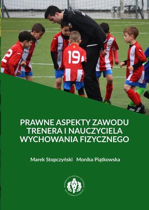 Prawne aspekty zawodu trenera i nauczyciela wychowania fizycznego – ebook