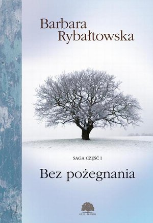 Bez pożegnania. Saga część I – ebook
