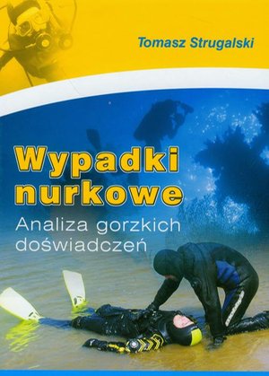 Wypadki nurkowe: Analiza gorzkich doświadczeń – ebook