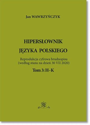 Hipersłownik języka Polskiego Tom 3: H-K – ebook