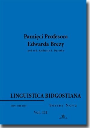 Linguistica Bidgostiana. Series nova. Vol. 3. Pamięci Profesora Edwarda Brezy – ebook