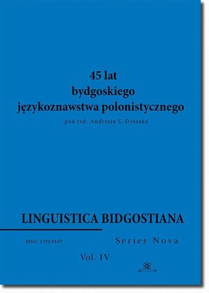 Linguistica Bidgostiana. Series nova. Vol. 4. 45 lat bydgoskiego językoznawstwa polonistycznego – ebook