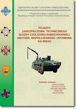 Pojazdy zabezpieczenia technicznego służby czołgowo-samochodowej. Historia, współczesność i wyzwania XXI wieku – ebook