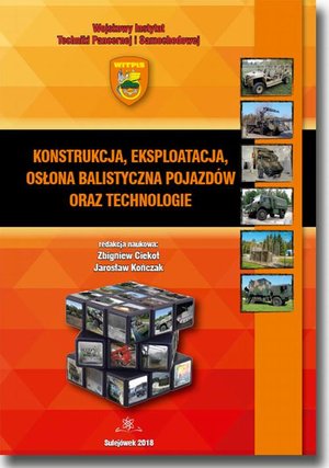 Konstrukcja, eksploatacja, osłona balistyczna pojazdów oraz technologie – ebook