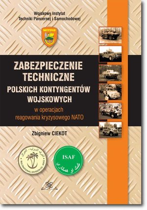 Zabezpieczenie techniczne polskich kontygentów wojskowych w operacjach reagowania kryzysowego NATO – ebook