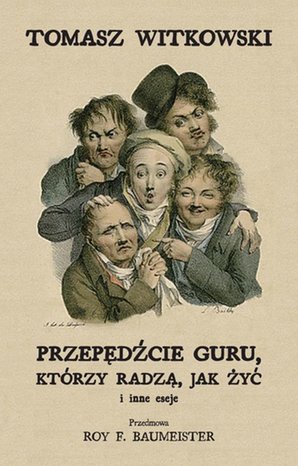 Przepędźcie guru, którzy radzą, jak żyć i inne eseje – ebook