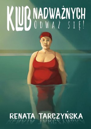 Klub nadważnych. Odważ się! – ebook