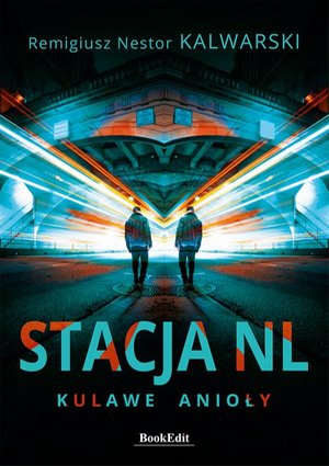 Stacja NL. Kulawe anioły – ebook