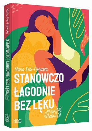 Stanowczo łagodnie bez lęku dziś – ebook