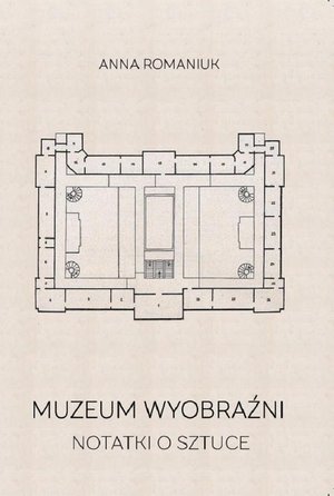 Muzeum wyobraźni: Notatki o sztuce – ebook