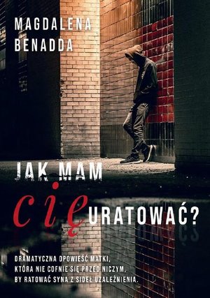 Jak mam Cię uratować? – ebook