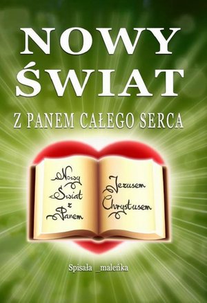 Nowy świat. Z Panem całego serca – ebook