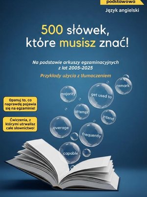Matura poziom podstawowy. Język angielski. 500 słówek, które musisz znać! Wyd. II 2025 – ebook