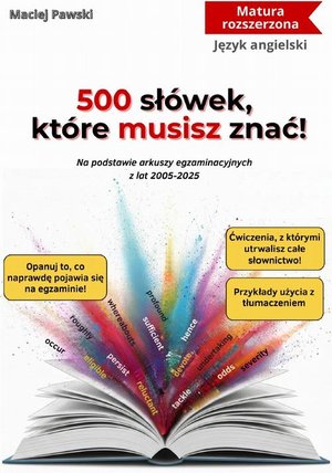 Matura rozszerzona. Język angielski. 500 słówek, które musisz znać! 2025 – ebook