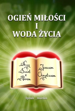 Ogień miłości i woda życia – ebook