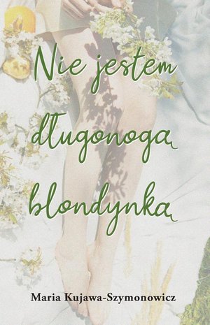 Nie jestem długonogą blondynką – ebook
