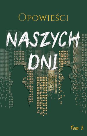 Opowieści naszych dni Tom 2 – ebook