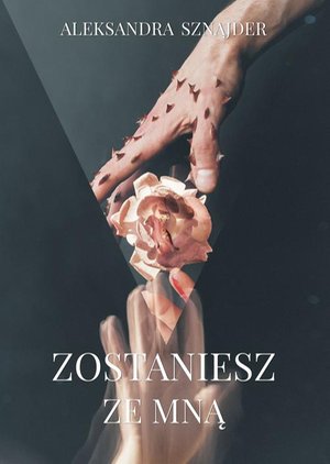Zostaniesz ze mną – ebook