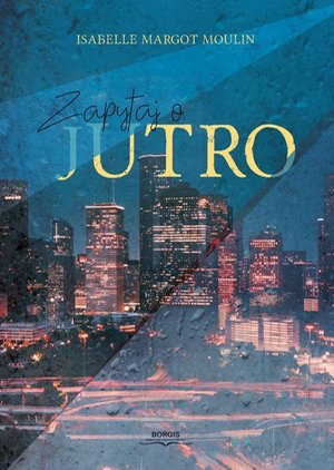 Zapytaj o jutro – ebook