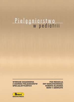 Pielęgniarstwo w pediatrii: Wybrane zagadnienia z zakresu pielęgniarstw specjalistycznych – ebook