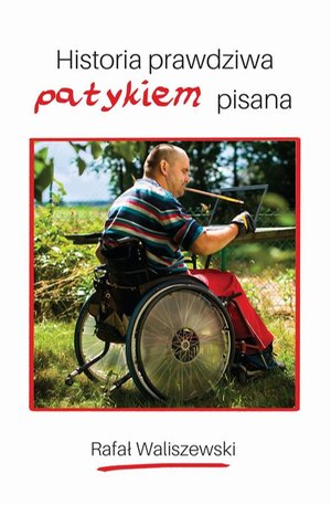 Historia prawdziwa patykiem pisana – ebook